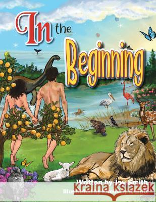 In the Beginning Joy Smith Kimberly Merritt Christian Editing Services 9781724300980 Createspace Independent Publishing Platform - książka