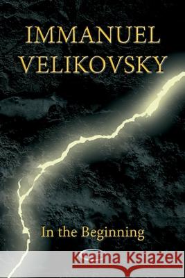 In the Beginning Immanuel Velikovsky 9781906833107 Paradigma Ltd - książka