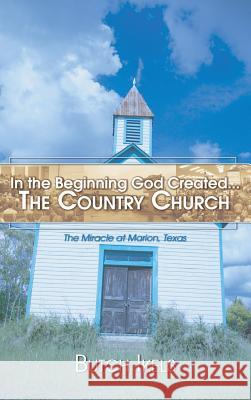 In the Beginning God Created the Country Church Butch Ikels 9781498247399 Resource Publications (CA) - książka