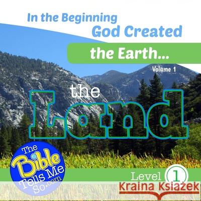 In the Beginning God Created the Earth - The Land The Bible Tells Me So Press 9781948940221 R. R. Bowker - książka