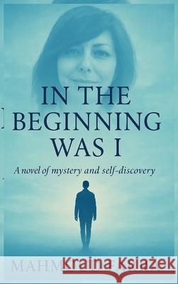 In the Beginning Was I Mahmoud Farra 9781969219030 Ignitebookpublishing.com - książka
