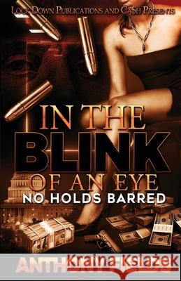 In the Blink of an Eye Anthony Fields 9781955270267 Lock Down Publications - książka