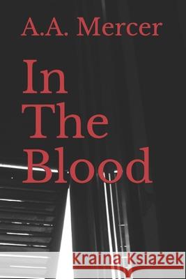 In The Blood A a Mercer   9798644048267 Independently Published - książka