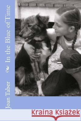 In the Blue of Time Joan Taber 9780692205952 La Luna Books - książka