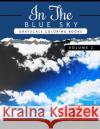 In the Blue Volume 2: Sky Grayscale coloring books for adults Relaxation Art Therapy for Busy People (Adult Coloring Books Series, grayscale Grayscale Publishing 9781535136112 Createspace Independent Publishing Platform