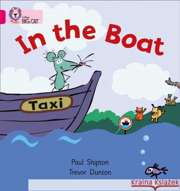 In the Boat: Band 01a/Pink a Paul Shipton 9780007186464 HarperCollins Publishers - książka