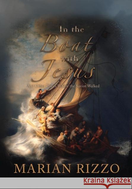 In the Boat with Jesus: and other places where the savior walked Marian Rizzo   9781957344423 Wordcrafts Press - książka