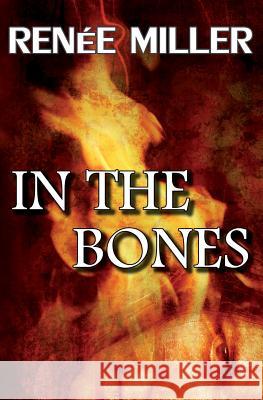 In the Bones Renee Miller 9780987811226 Renee Johnston - książka