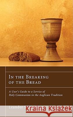In the Breaking of the Bread Leander S. Harding 9781608998227 Wipf & Stock Publishers - książka
