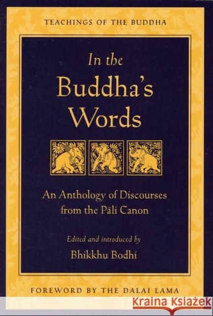 In the Buddha's Words: An Anthology of Discourses from the Pali Canon Bhikkhu, PhD Bodhi 9780861714919 Wisdom Publications,U.S. - książka