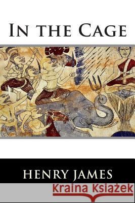 In the Cage Henry James                              Franklin Ross 9781515115182 Createspace - książka