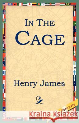 In the Cage Henry James 9781595406453 AuthorHouse - książka