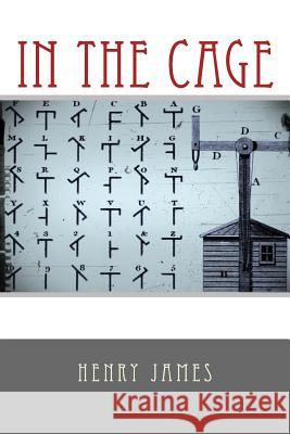 In the Cage Henry James 9781979216845 Createspace Independent Publishing Platform - książka