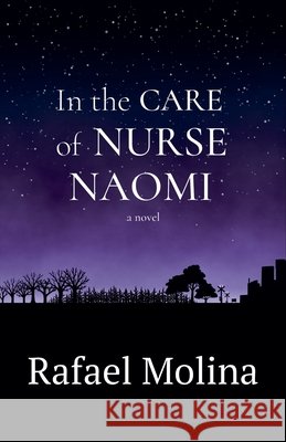 In The Care of Nurse Naomi Rafael Molina 9781067710552 Rafael Molina - książka