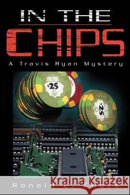 In The Chips Ronald Eugene Coats 9780595265114 Writers Club Press - książka