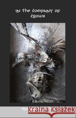 In the Company of Crows Brandon Pitts 9781771612647 Mosaic Press - książka