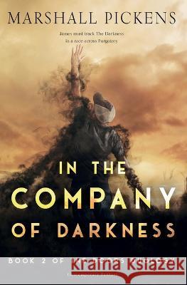 In The Company Of Darkness Marshall Pickens 9781959971016 Corvid - książka