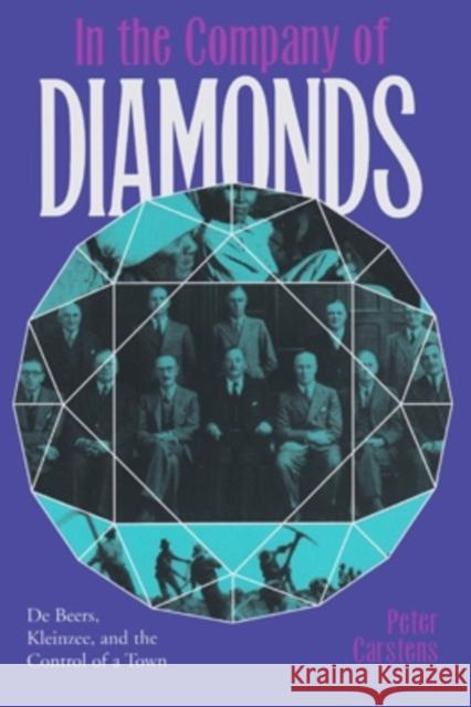 In the Company of Diamonds: de Beers, Kleinzee, and the Control of a Town Carstens, Peter 9780821413777 Ohio University Press - książka