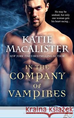 In the Company of Vampires Katie MacAlister 9781952737268 Katie Macalister - książka