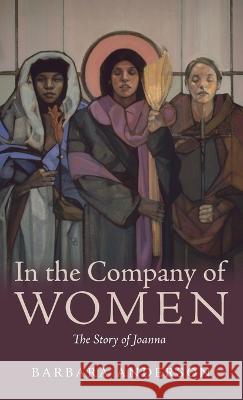 In the Company of Women Barbara Anderson 9781666796063 Resource Publications (CA) - książka