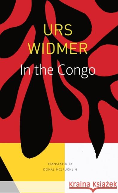 In the Congo Urs Widmer Donal McLaughlin 9780857428257 Seagull Books - książka