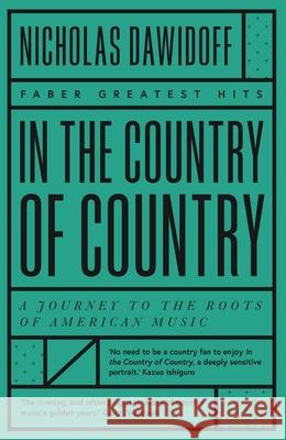 In the Country of Country: A Journey to the Roots of American Music Dawidoff, Nicholas 9780571359806 Faber & Faber - książka