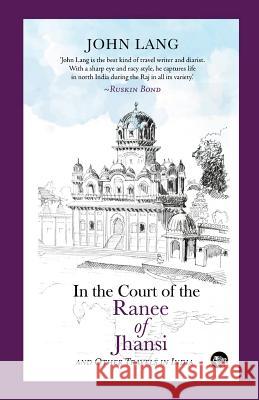 In the Court of the Ranee of Jhansi John Lang 9789385288470 Speaking Tiger Books - książka