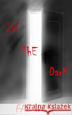 In the Dark Fae Wolf 9780993570308 Fae Wolf - książka