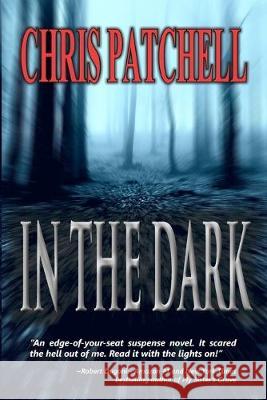 In The Dark Mark Cooper Gordon Patchell Chris Patchell 9781514790069 Createspace Independent Publishing Platform - książka