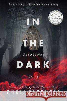 In the Dark Chris Patchell 9781700399540 Independently Published - książka