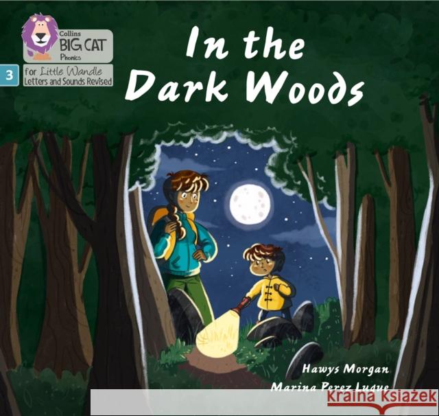 In the Dark Woods: Phase 3 Set 2 Morgan, Hawys 9780008504199 HarperCollins Publishers - książka