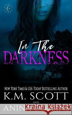 In the Darkness: A Project Artemis Novel K. M. Scott Anina Collins 9781941594841 Copper Key Media LLC - książka