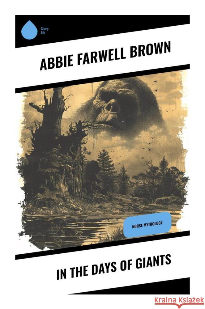 In the Days of Giants Brown, Abbie Farwell 9788028335021 Sharp Ink - książka