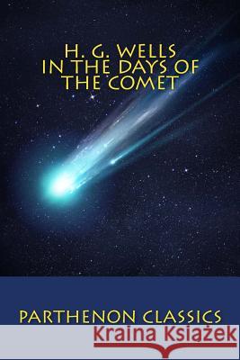 In the Days of the Comet H. G. Wells 9780692549599 Parthenon Books - książka