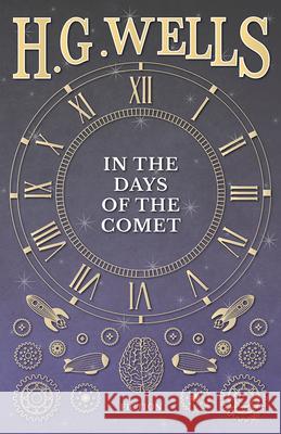 In the Days of the Comet H. G. Wells 9781473333031 H. G. Wells Library - książka