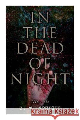 In the Dead of Night (Vol. 1-3): Mystery Novel T W Speight 9788027341702 e-artnow - książka