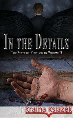 In The Details: The Statford Chronicles Huchton, Starla 9780615725123 Walker's Edge Publishing - książka