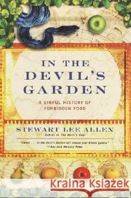 In the Devil's Garden: A Sinful History of Forbidden Food Stewart Lee Allen 9780345440167 Ballantine Books - książka