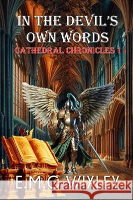 In The Devil's Own Words Wixley, E. M. G. 9781482540451 Createspace - książka