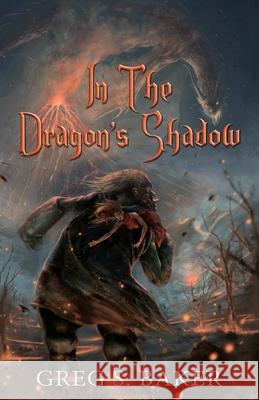 In the Dragon's Shadow: An Isle of the Phoenix Novel Greg S. Baker 9781698613543 Independently Published - książka