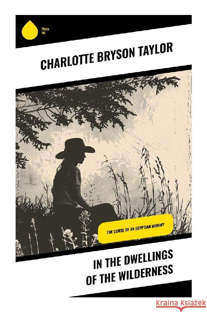 In the Dwellings of the Wilderness Taylor, Charlotte Bryson 9788028373542 Sharp Ink - książka