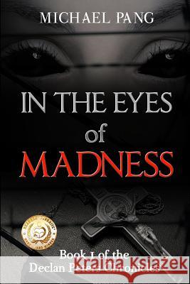 In The Eyes Of Madness Pang, Michael K. C. 9780692437339 Solafide Publishing - książka