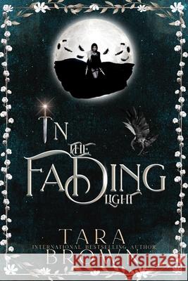 In The Fading Light: A Dark Romantic Fantasy Tara Brown 9798723042995 Independently Published - książka