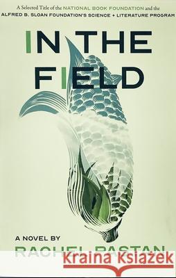 In the Field Rachel Pastan 9781953002037 Delphinium Books - książka