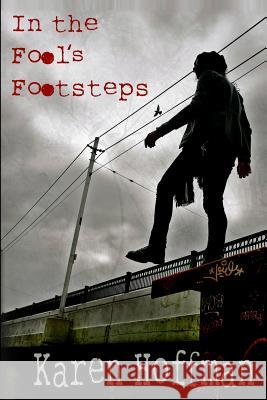 In the Fool's Footsteps Karen Lynn Hoffman 9781475267044 Createspace - książka