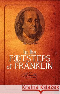 In the Footsteps of Franklin Roger D. Smith 9780982304006 Modelbenders LLC - książka