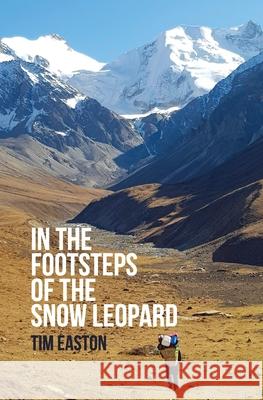 In the footsteps of the Snow Leopard Tim Easton 9780646825571 Ashcrest - książka