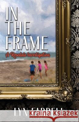In the Frame Lyn Farrell   9781684920372 Camel Press - książka