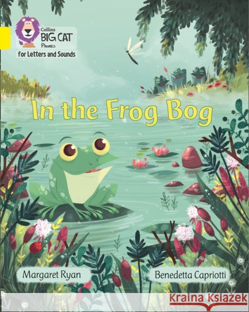 In the Frog Bog: Band 03/Yellow Margaret Ryan 9780008251543 HarperCollins Publishers - książka