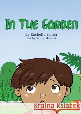 In The Garden Rachelle Sadler Tanya Maneki 9781925901832 Library for All - książka